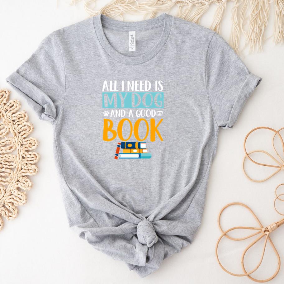 All I Need Dog Good Book T-Shirt